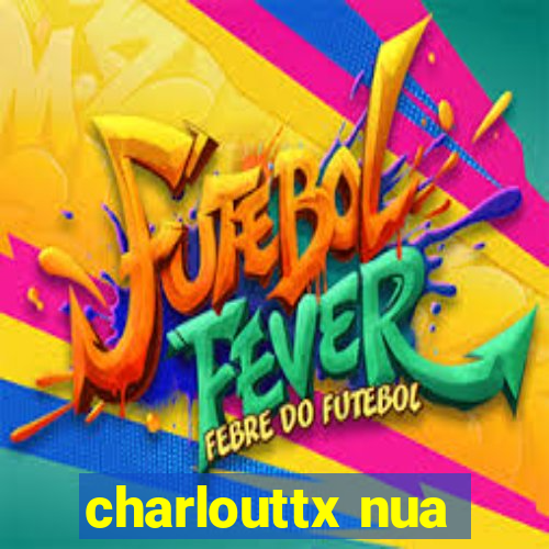 charlouttx nua